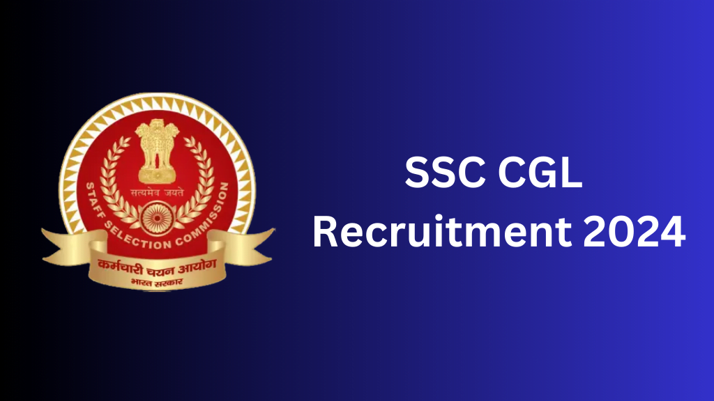 SSC CGL Recruitment 2024