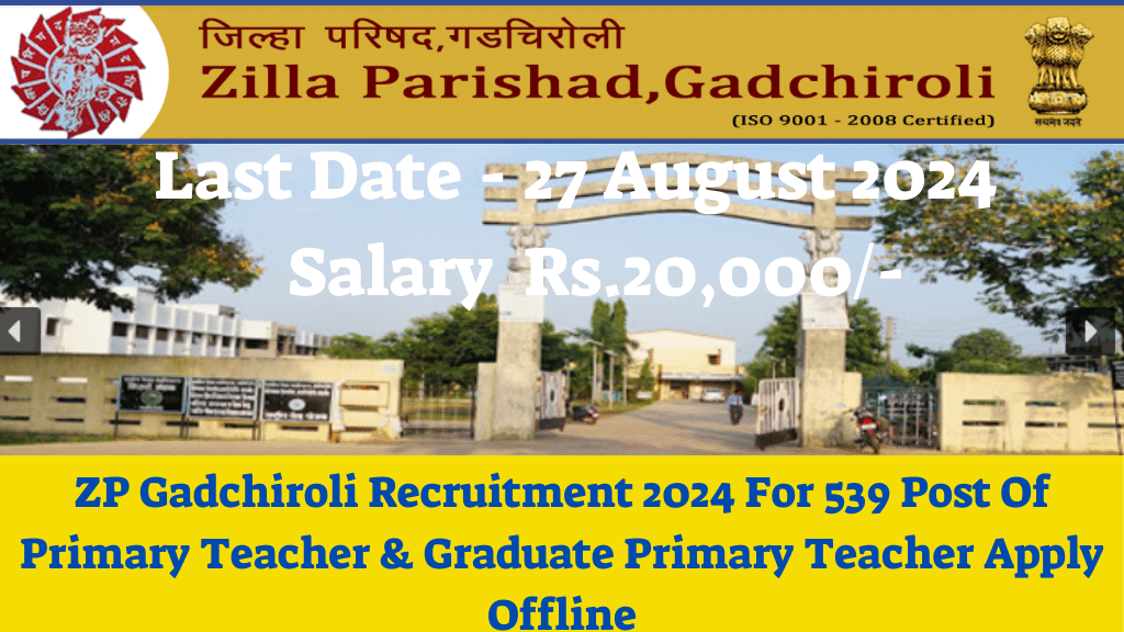  ZP Gadchiroli Recruitment 2024 