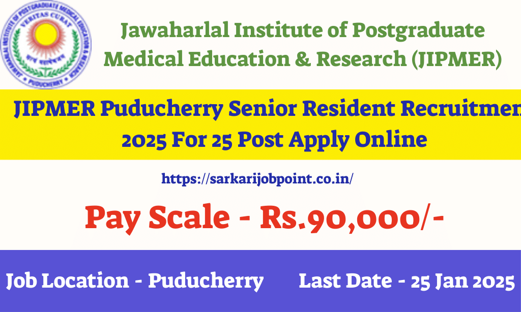 JIPMER Puducherry Senior Resident Recruitment 2025 For 25 Post Apply Online