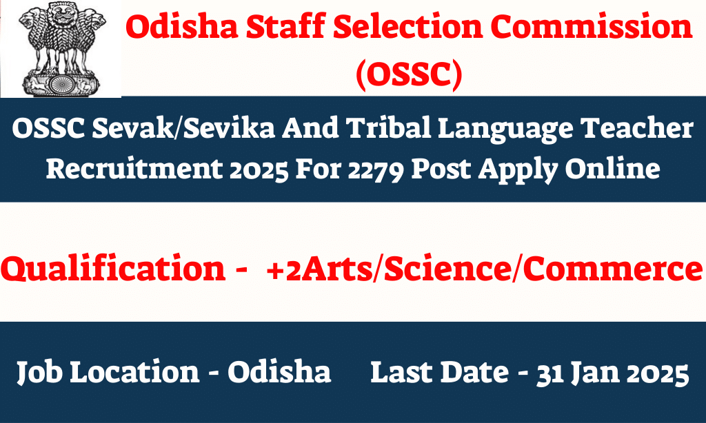 OSSC Sevak/Sevika And Tribal Language Teacher Recruitment 2025